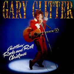 Gary Glitter : Another Rock'n'roll Christmas